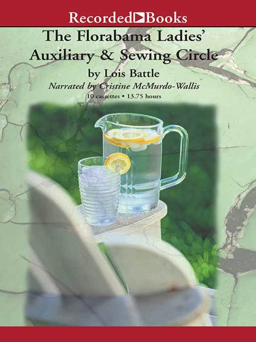Title details for The Florabama Ladies' Auxiliary and Sewing Circle by Lois Battle - Wait list